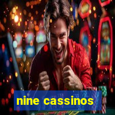 nine cassinos